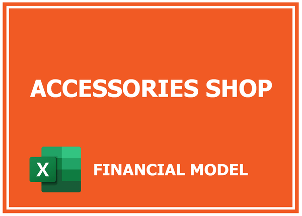 Accessories Boutique Financial Model