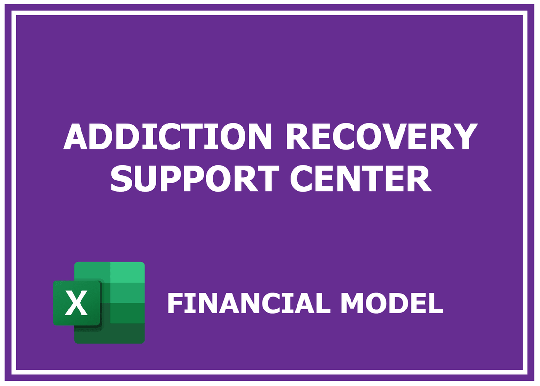 Addiction Recovery Support Center Financial Model