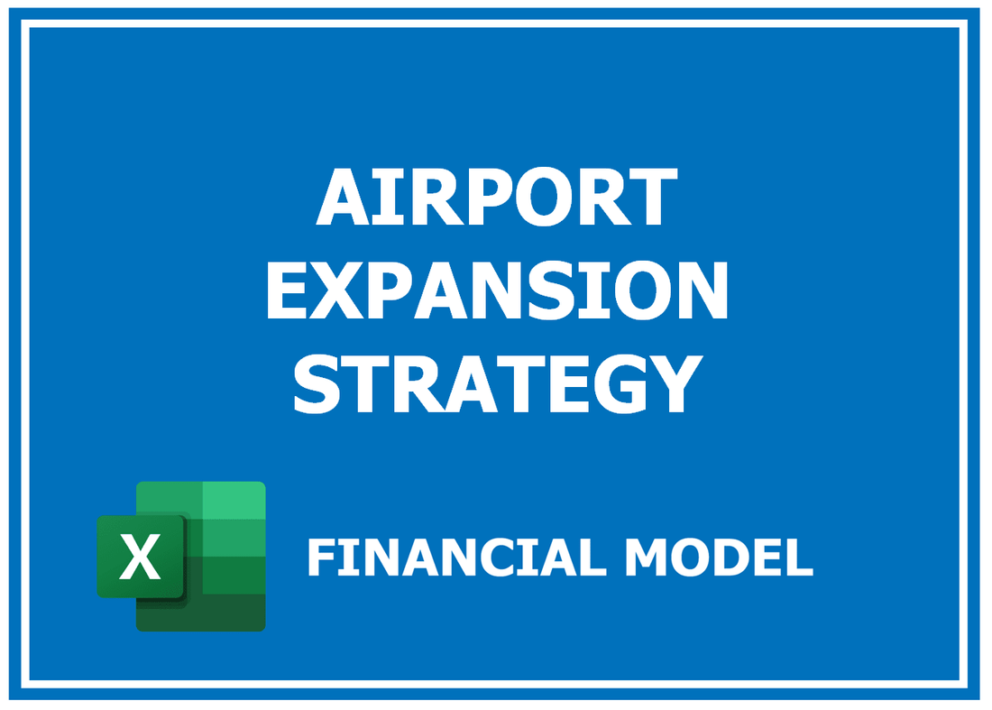 Airport Expansion Strategy Financial Model