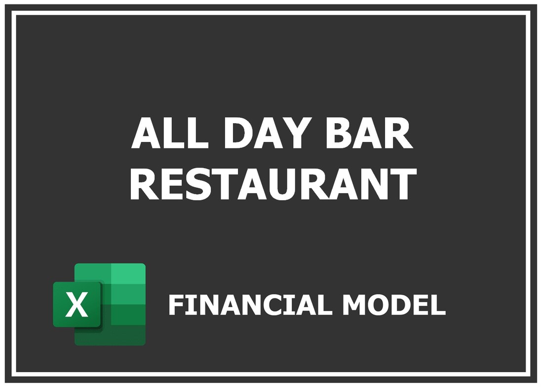 All Day Bar Restaurant Financial Model