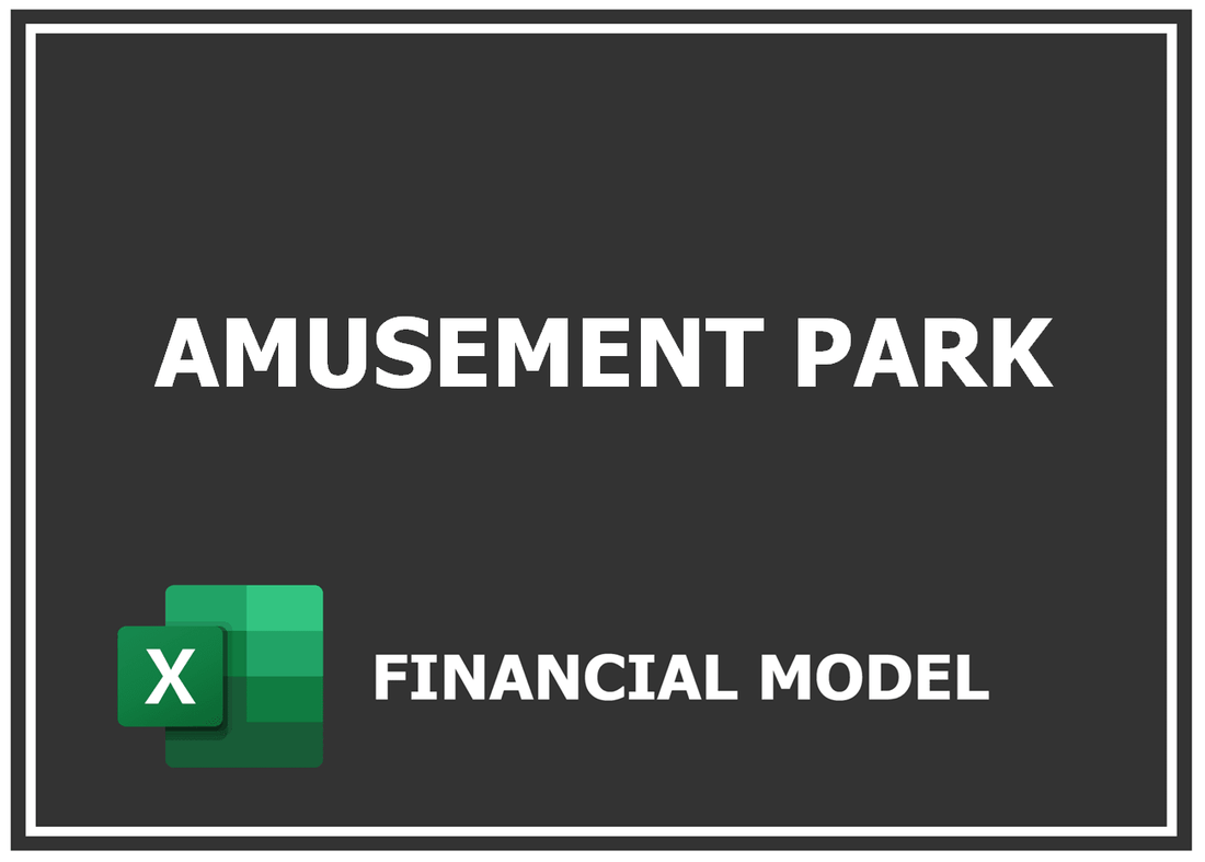 Amusement Park Financial Model