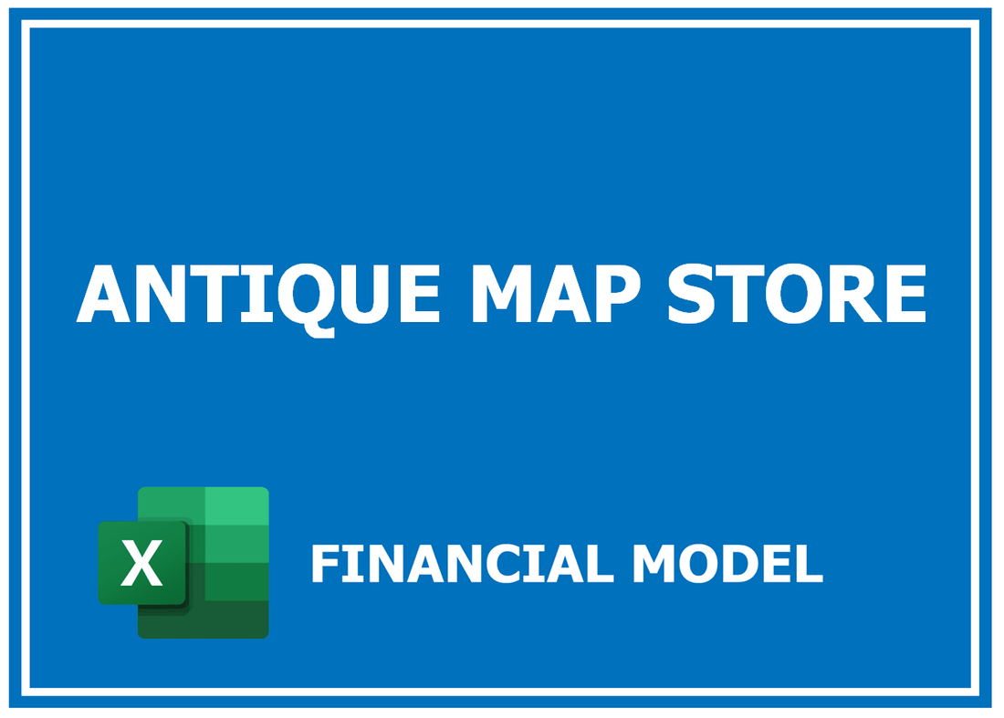 Antique Map Store Financial Model