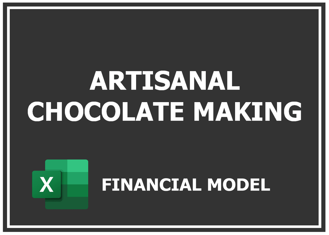 Artisanal Chocolate Making Financial Model