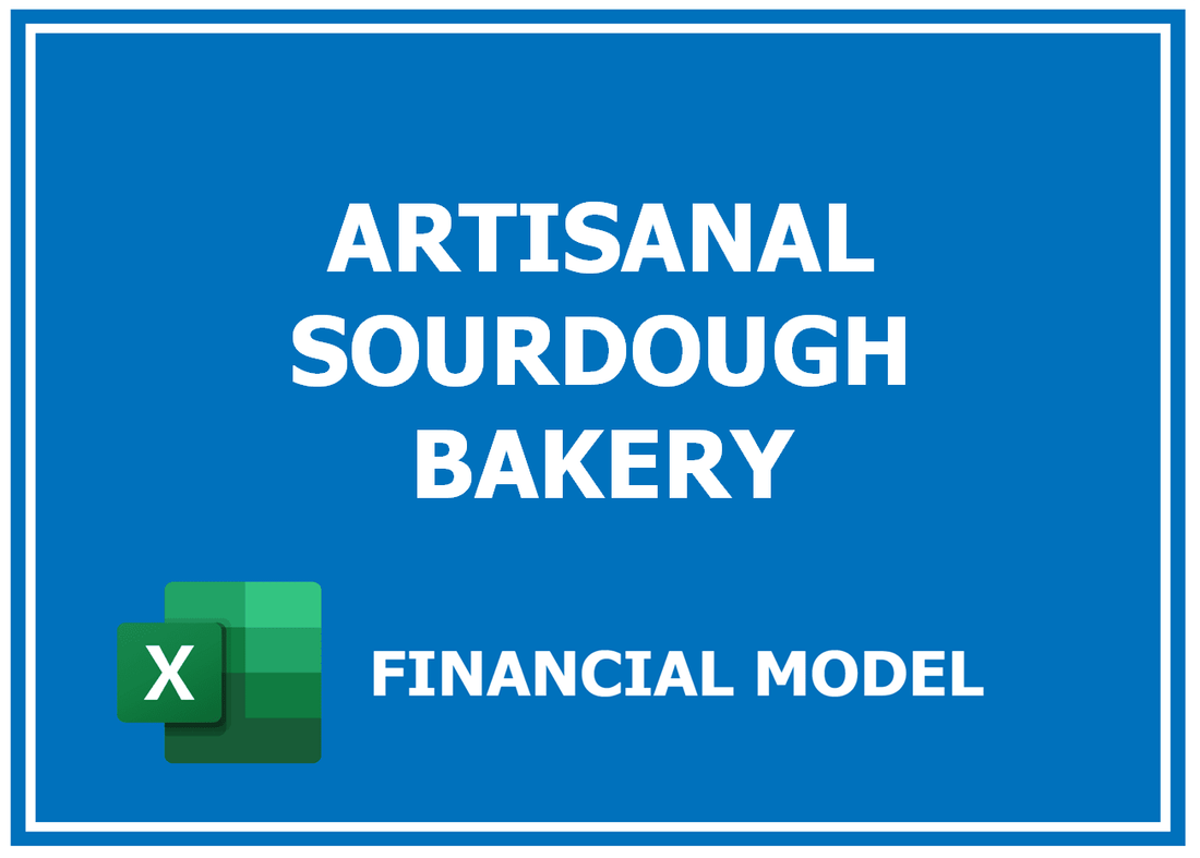 Artisanal Sourdough Bakery Financial Model