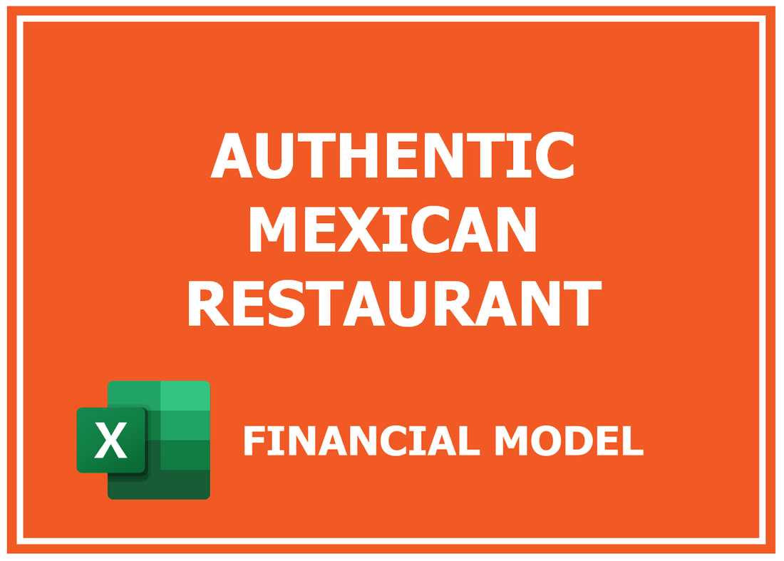 Authentic Mexican Restaurant Financial Model