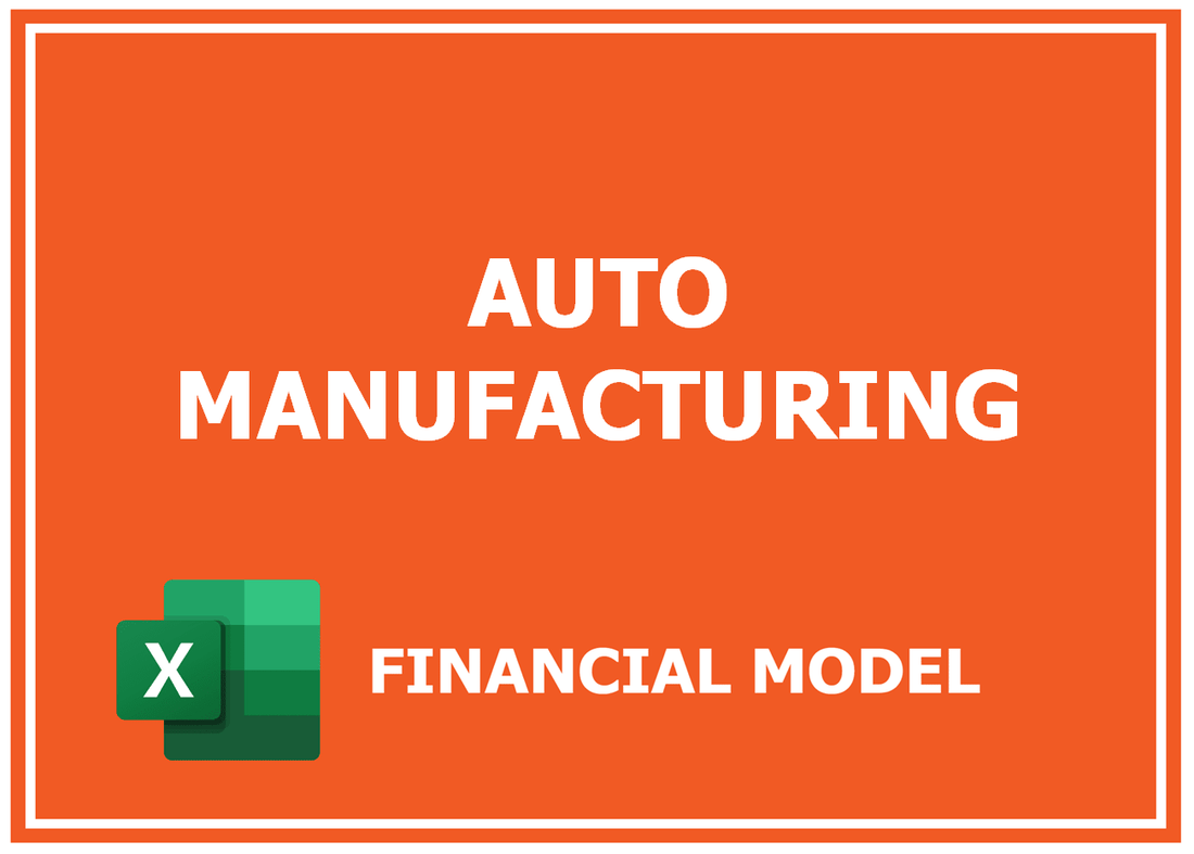 Auto Manufacturing Financial Model