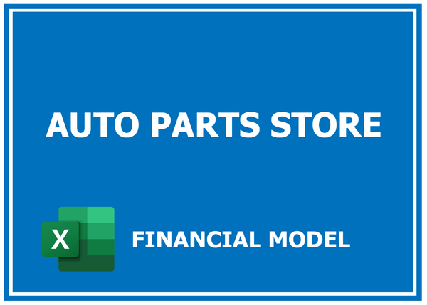 Auto Parts Store Financial Model