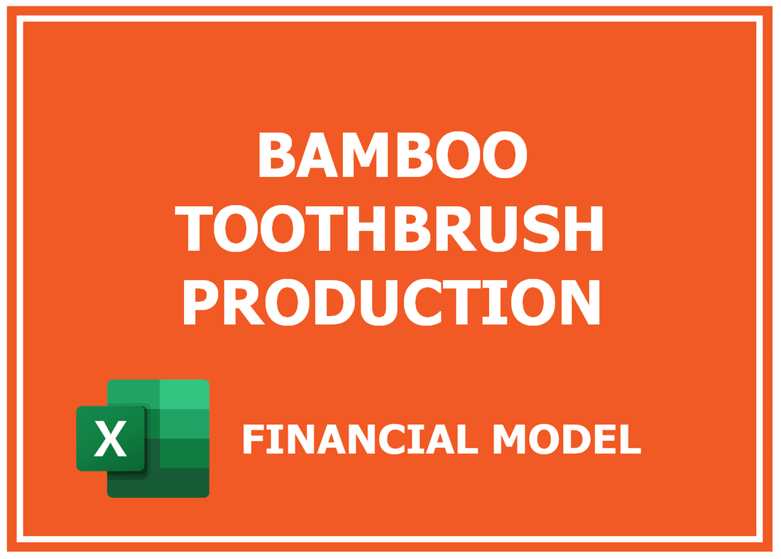 Bamboo Toothbrush Production Financial Model