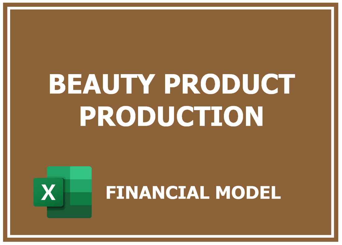 Beauty Product Production Financial Model