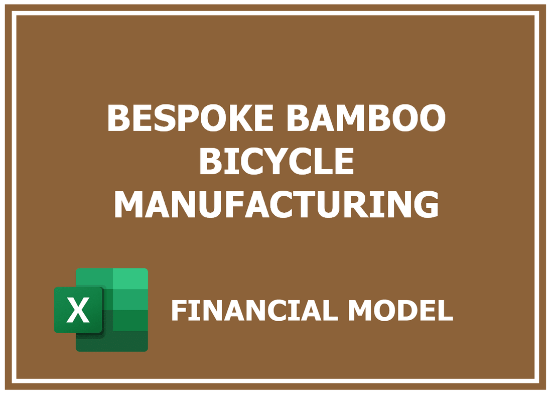 Bespoke Bamboo Bicycle Manufacturing Financial Model