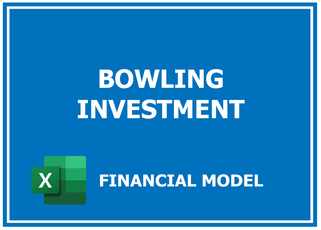 Bowling Investment Financial Model