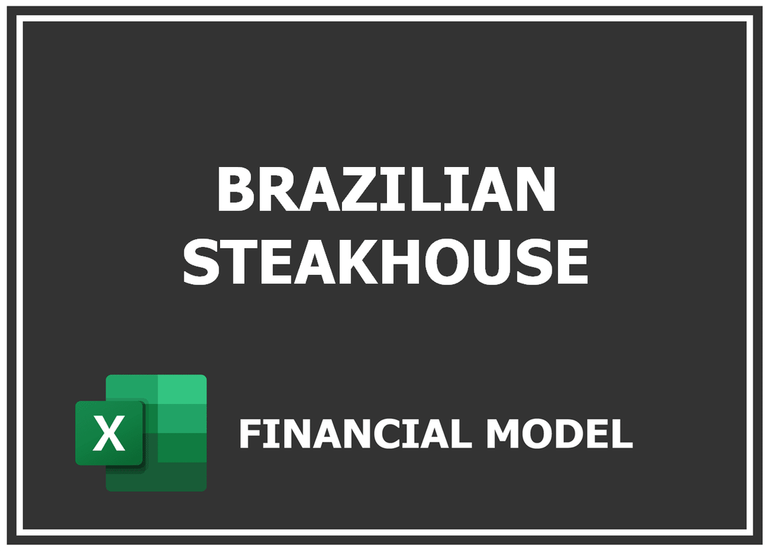 Brazilian Steakhouse Financial Model