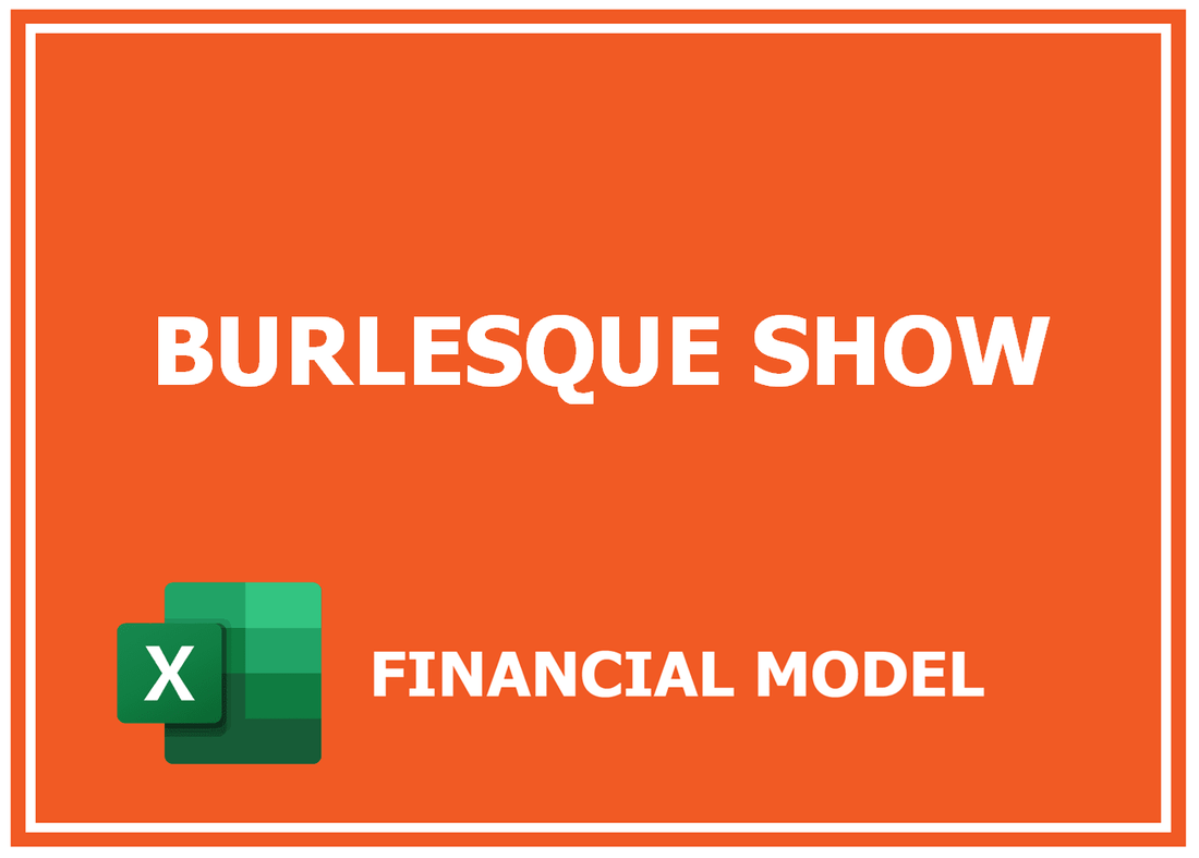 Burlesque Show Financial Model