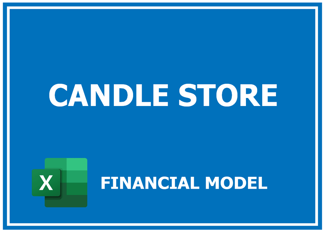 Candle Store Financial Model