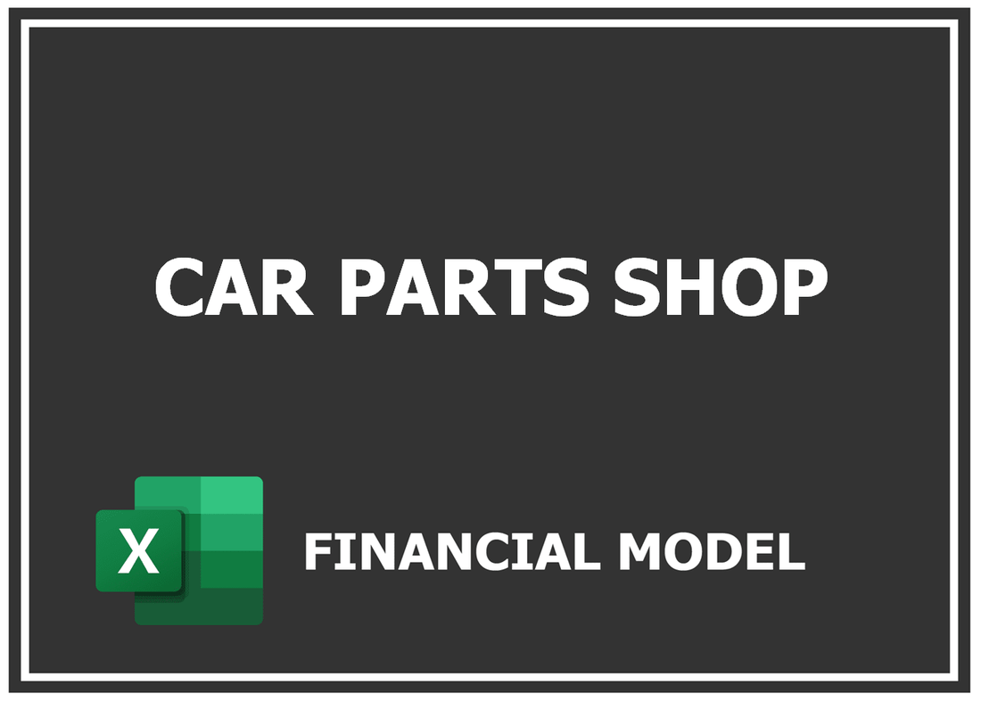 Car Parts Shop Financial Model