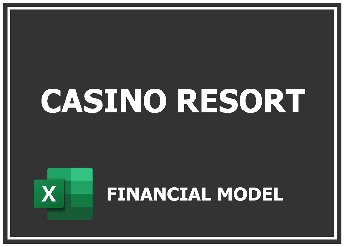 Casino Resort Financial Model