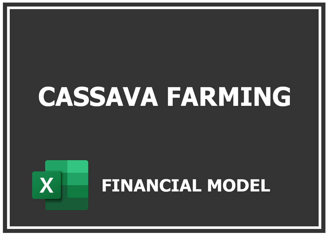 Cassava Farming Financial Model