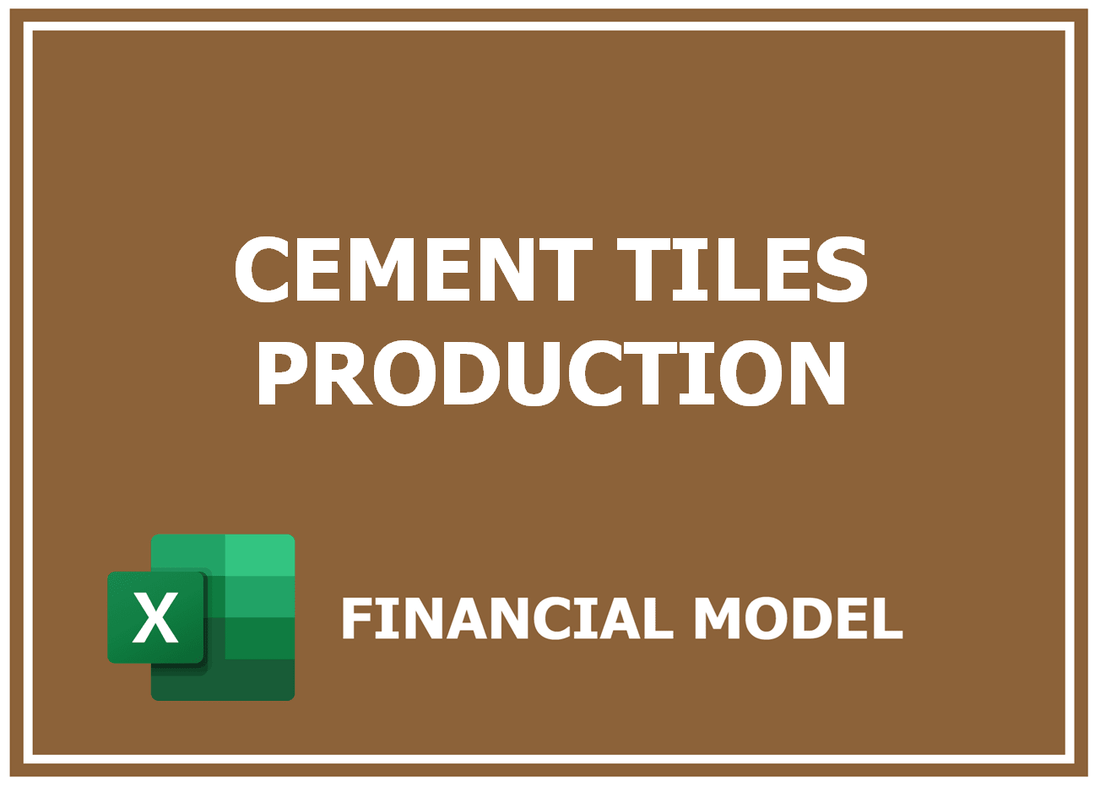 Cement Tiles Production Financial Model