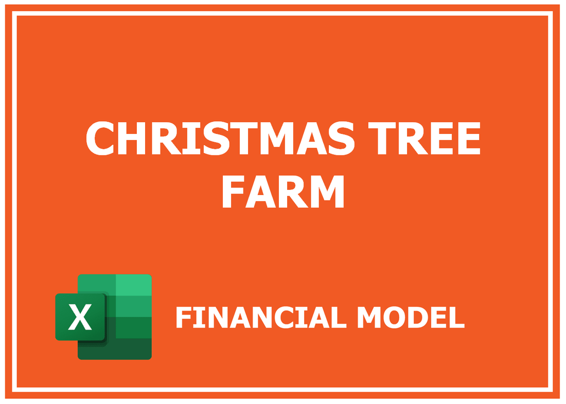 Christmas Tree Farm Financial Model