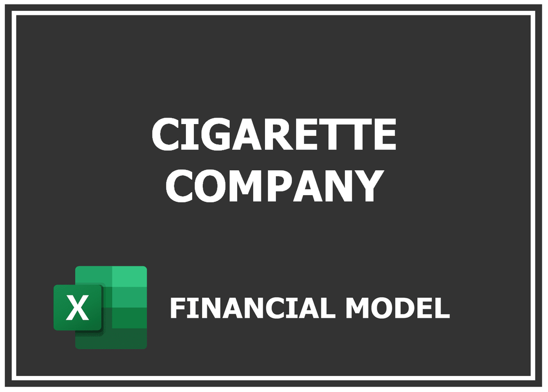 Cigarette Company Financial Model