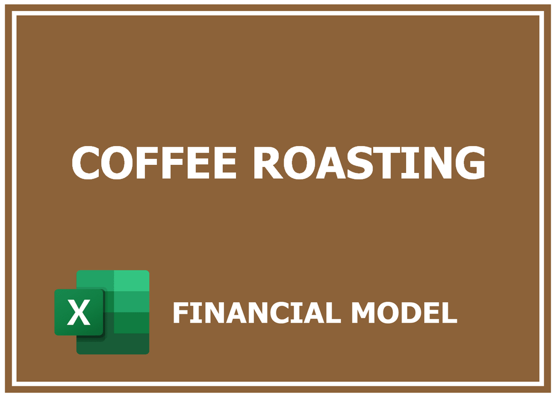 Coffee Roasting Financial Model