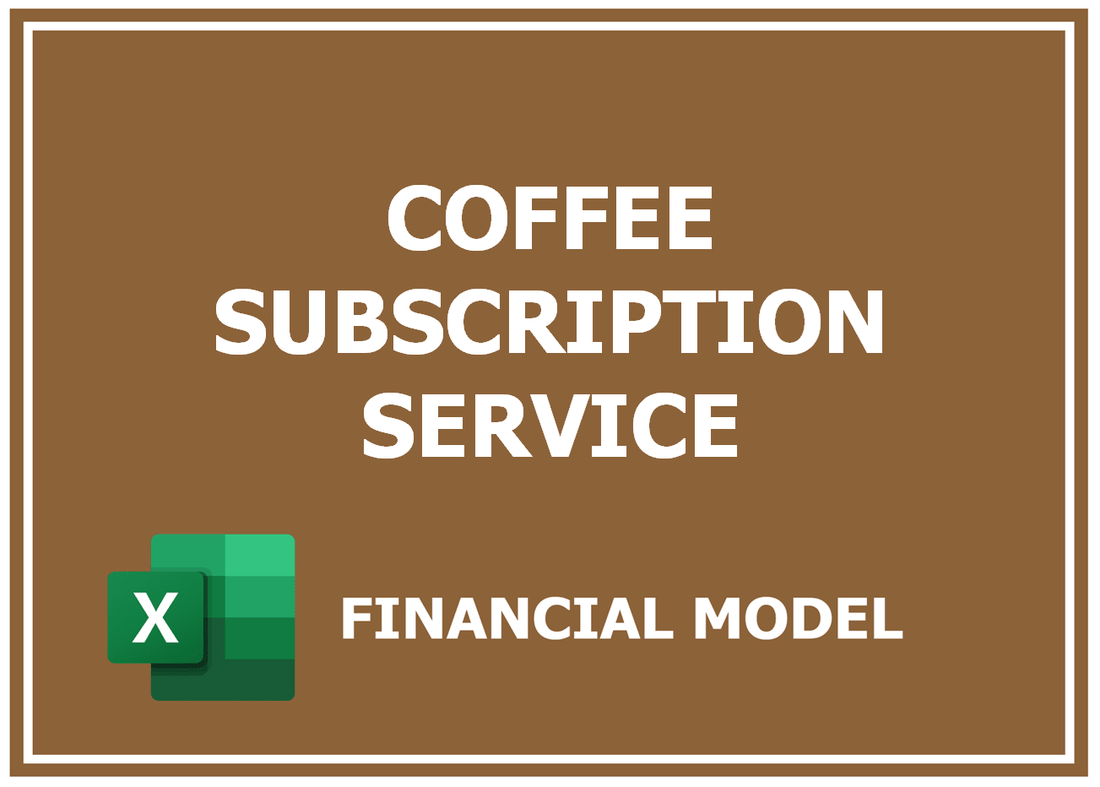 Coffee Subscription Service Financial Model