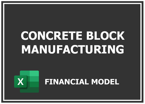 Concrete Block Manufacturing Financial Model