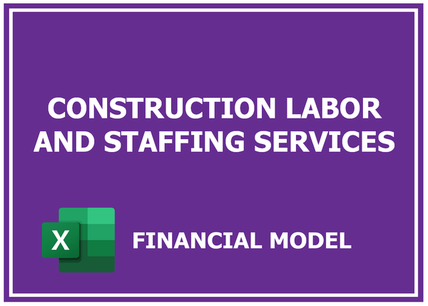 Construction Labor And Staffing Services Financial Model