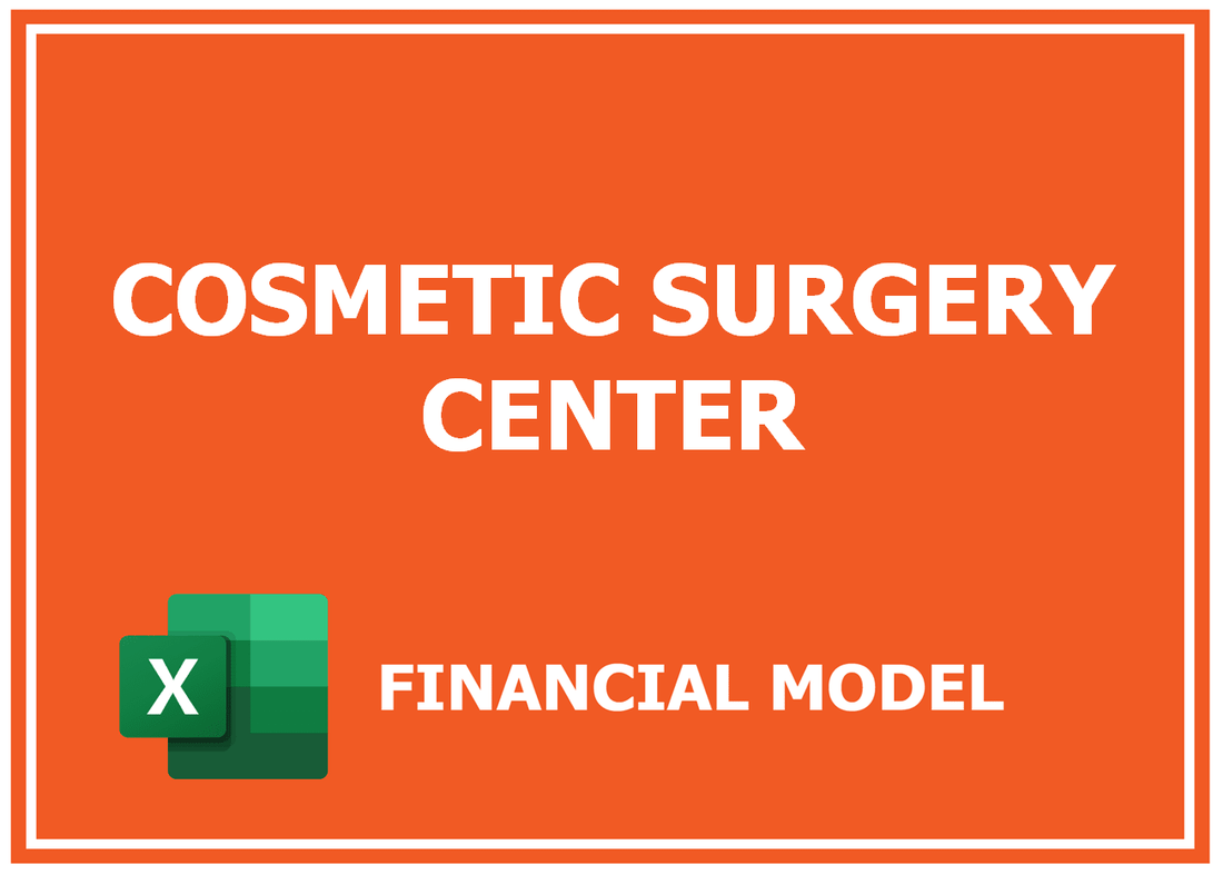 Cosmetic Surgery Center Financial Model