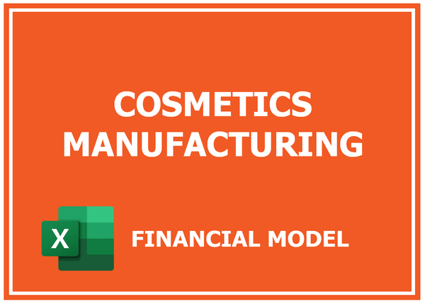 Cosmetics Manufacturing Financial Model