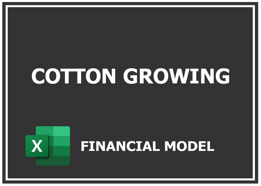 Cotton Growing Financial Model