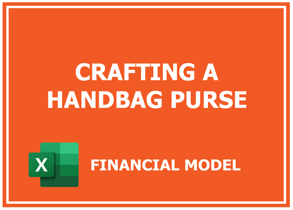 Crafting A Handbag Purse Financial Model