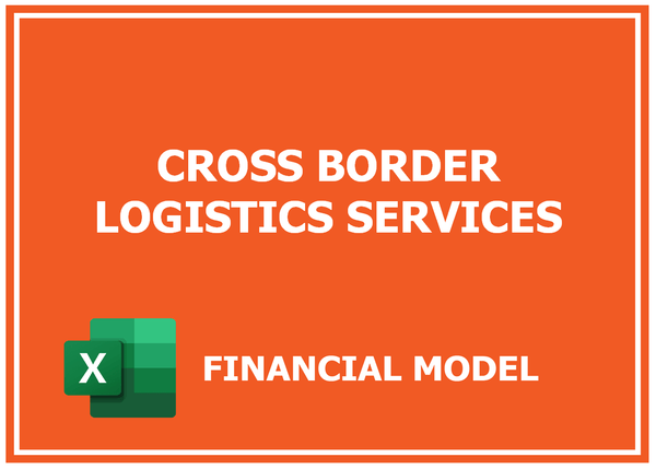 Cross Border Logistics Services Financial Model