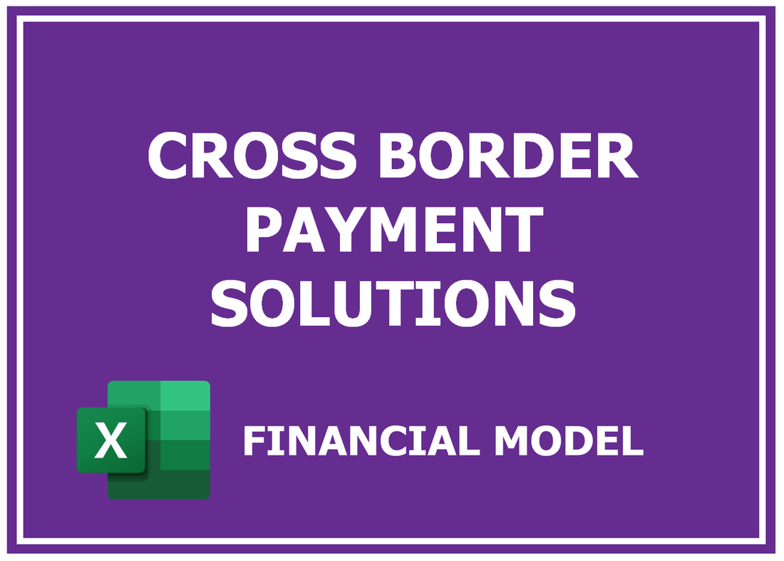 Cross Border Payment Solutions Financial Model