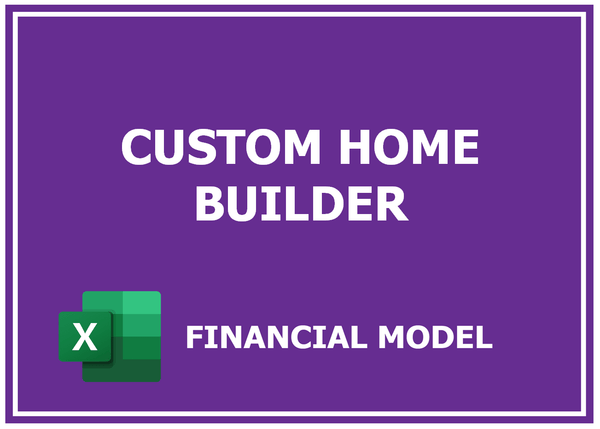 Custom Home Builder Financial Model