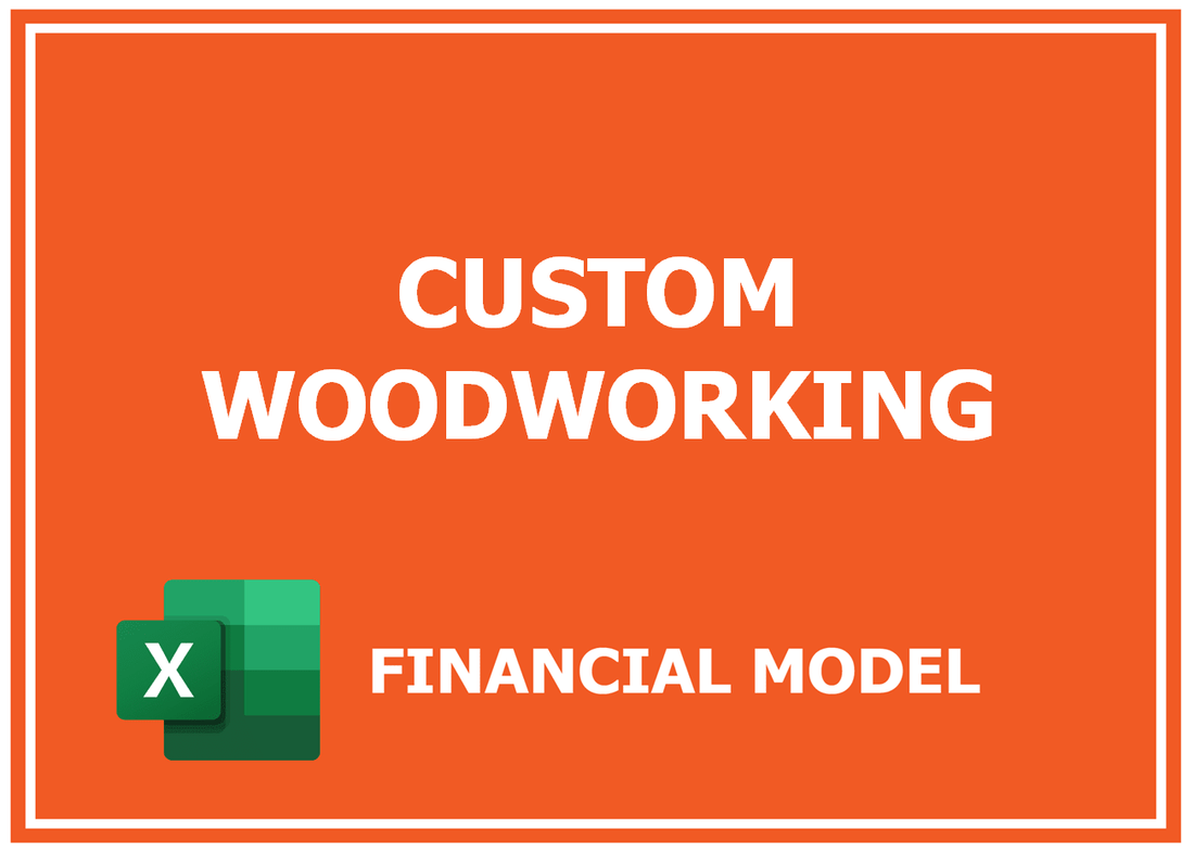 Custom Woodworking Financial Model