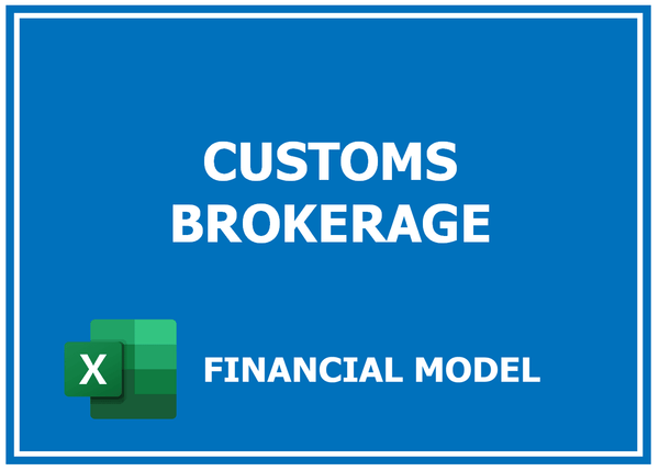 Customs Brokerage Financial Model