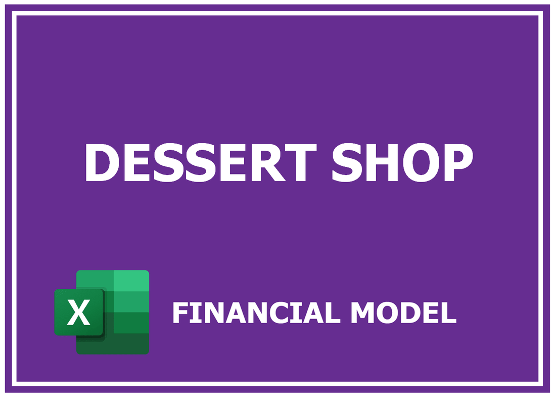 Dessert Shop Financial Model