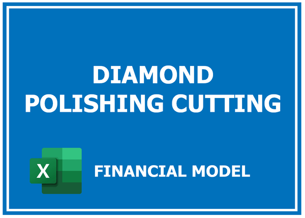 Diamond Polishing Cutting Financial Model