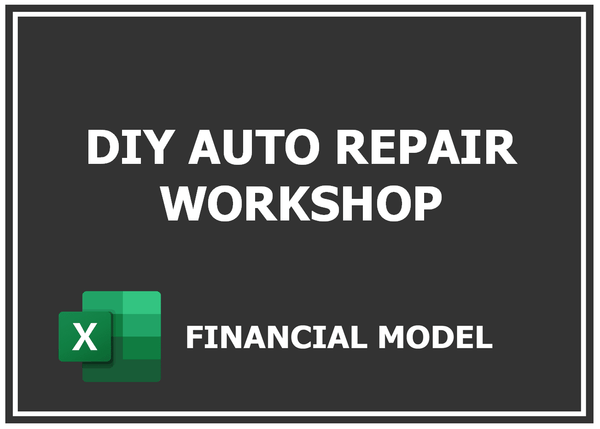 Diy Auto Repair Workshop Financial Model