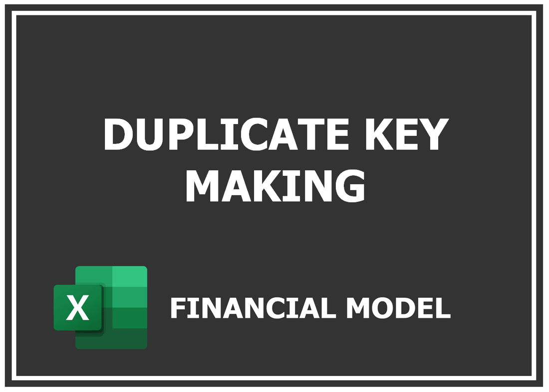 Duplicate Key Making Financial Model