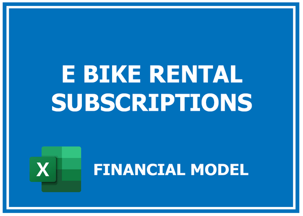 E Bike Rental Subscriptions Financial Model