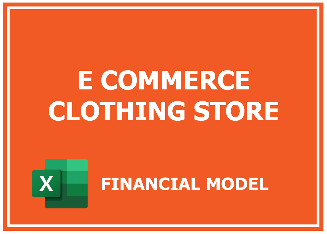 E Commerce Clothing Store Financial Model