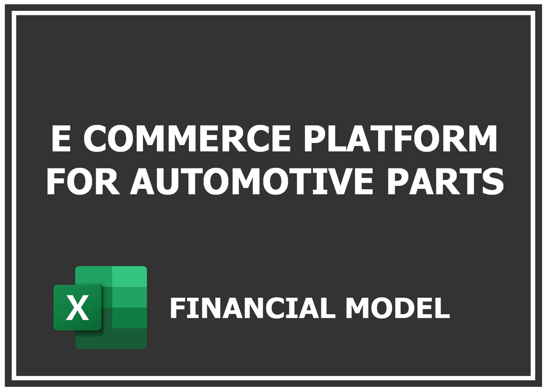 E Commerce Platform For Automotive Parts Financial Model