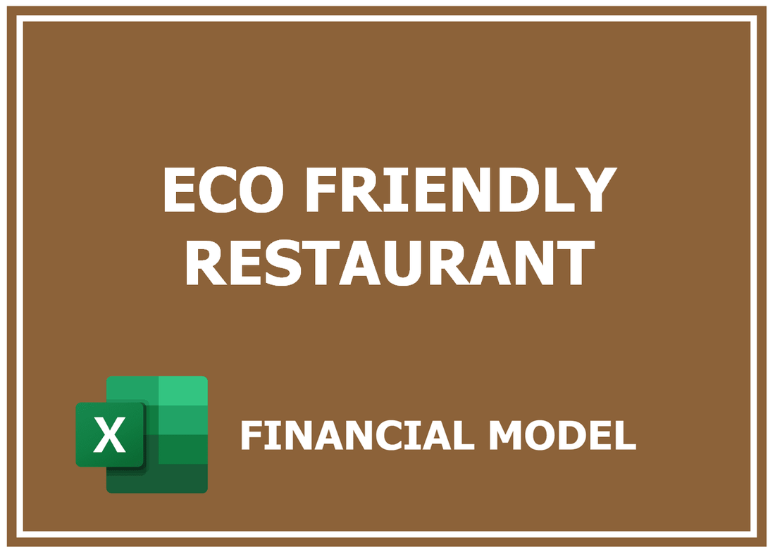 Eco Friendly Restaurant Financial Model