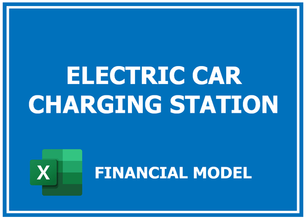 Electric Car Charging Station Financial Model