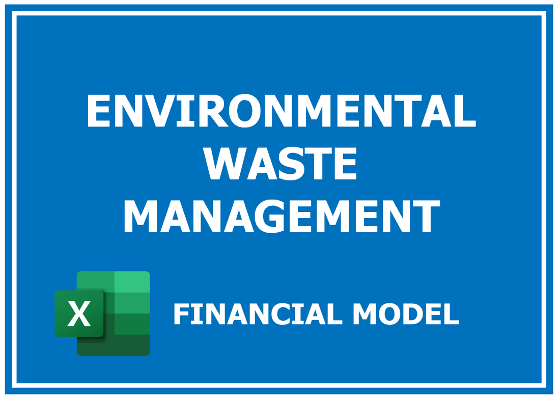 Environmental Waste Management Financial Model