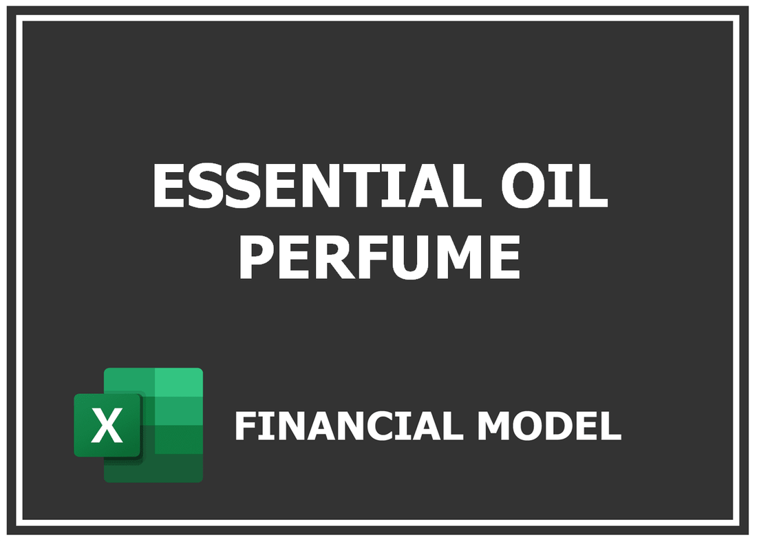 Essential Oil Perfume Financial Model