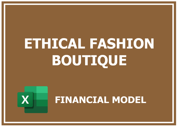 Ethical Fashion Boutique Financial Model