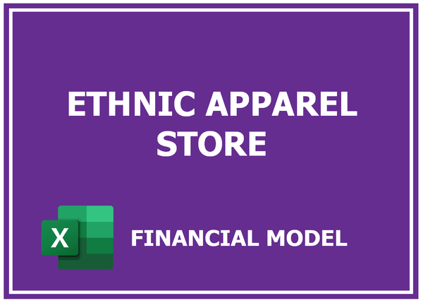 Ethnic Apparel Store Financial Model